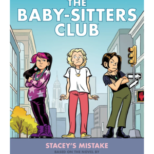 Stacey's Mistake: A Graphic Novel (The Baby-Sitters Club #14)