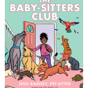 Jessi Ramsey, Pet-sitter: A Graphic Novel (The Baby-sitters Club #18)